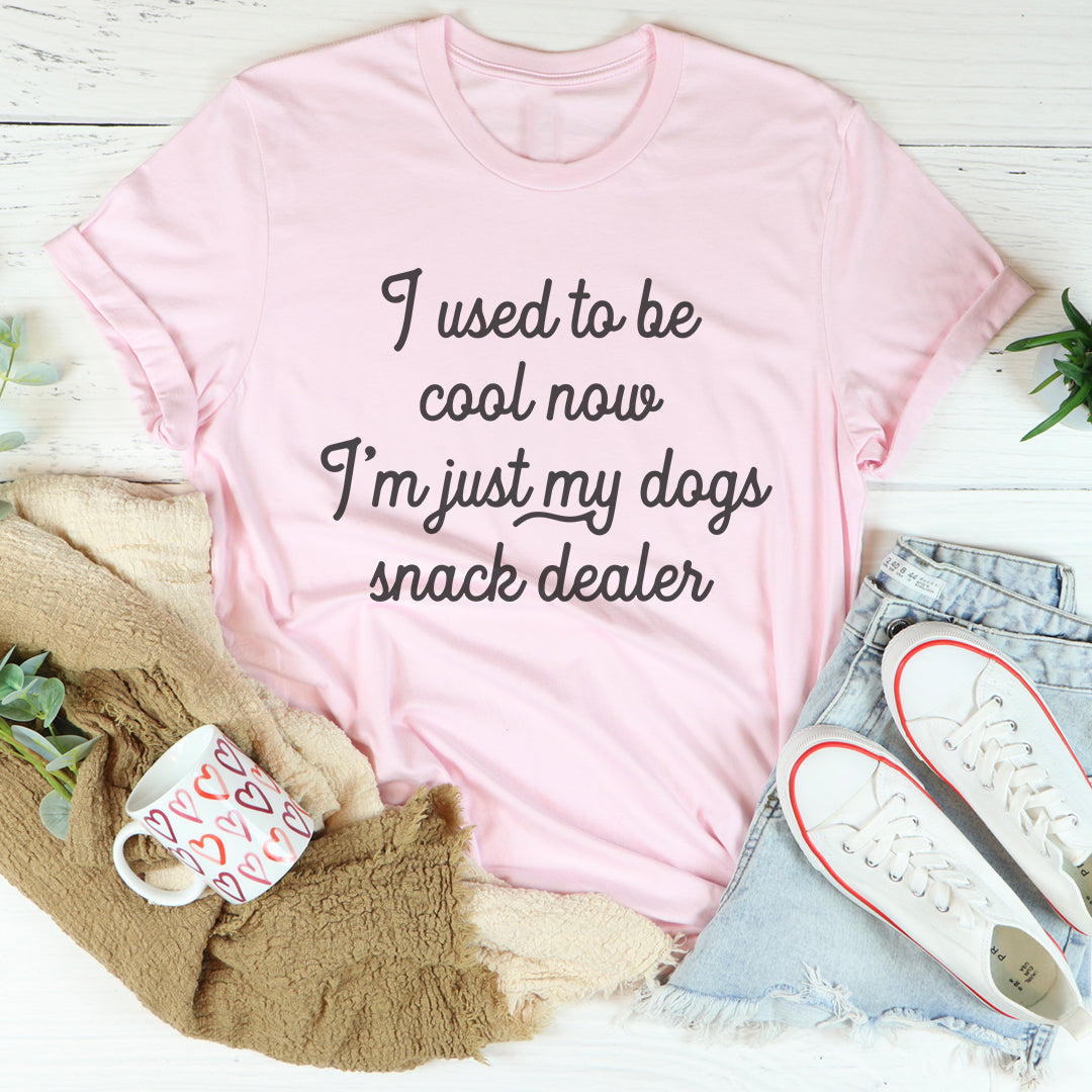 I Used To Be Cool Now I'm Just My Dogs Snack Dealer Tee