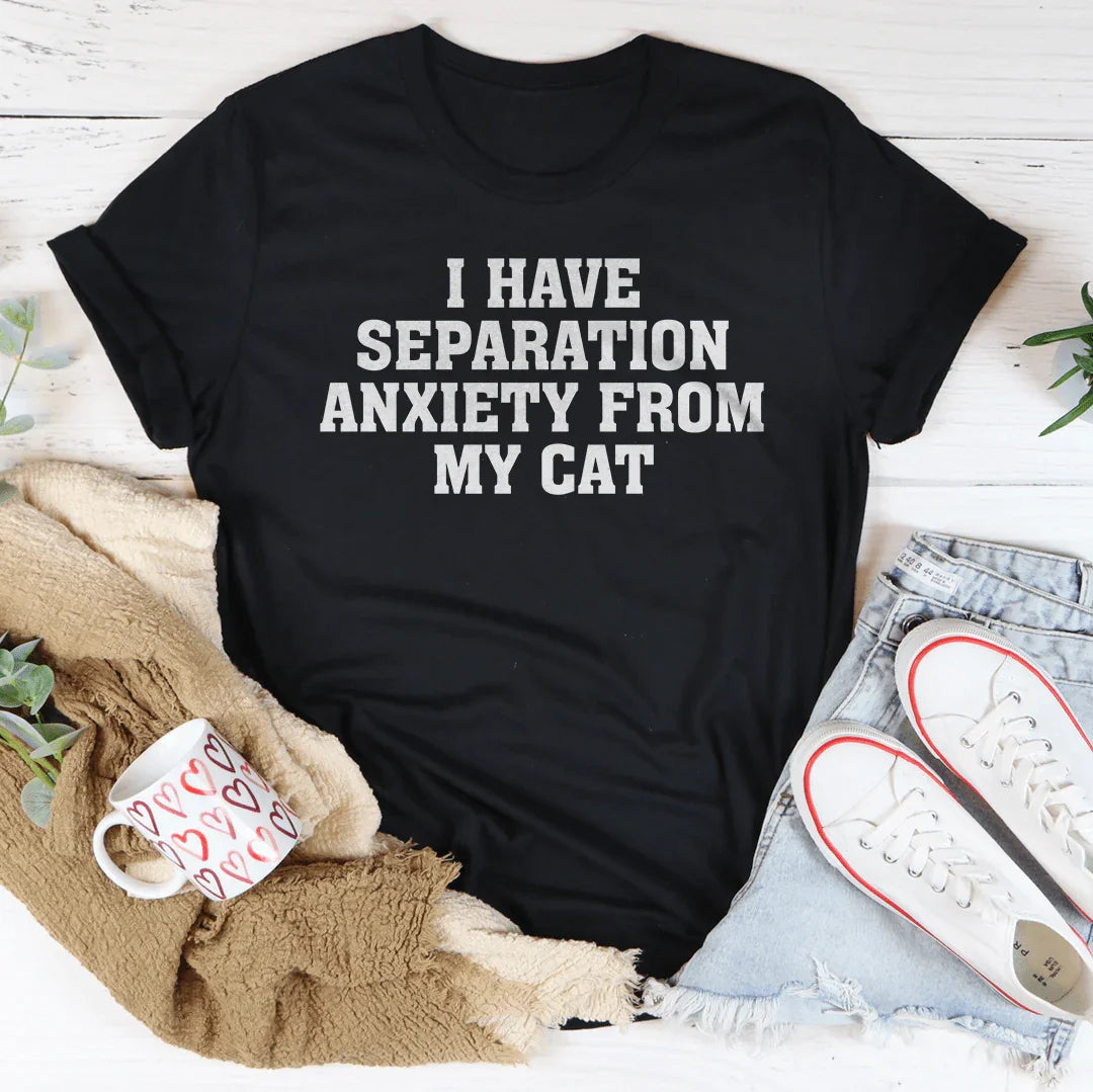 Cat Mom Humor Top – "I Have Separation Anxiety From My Cat" Graphic Tee