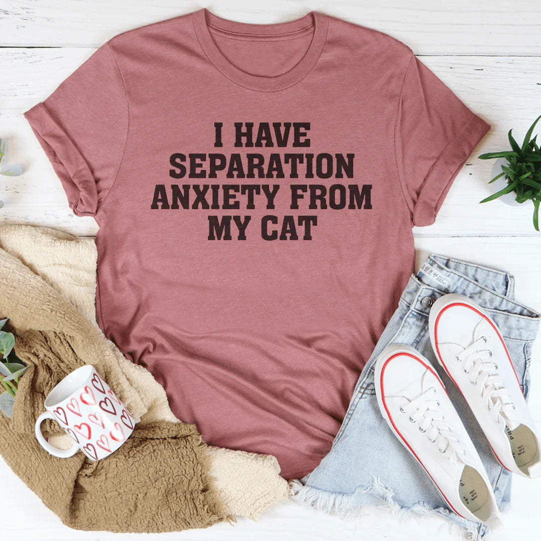 Cat Mom Humor Top – "I Have Separation Anxiety From My Cat" Graphic Tee